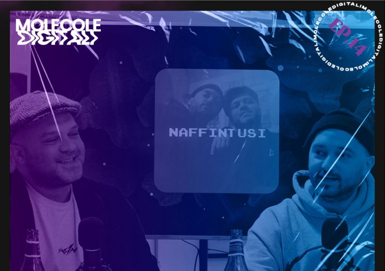 Naffintusi @ Molecole Digitali Podcast